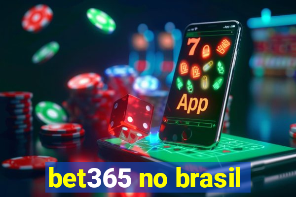 bet365 no brasil