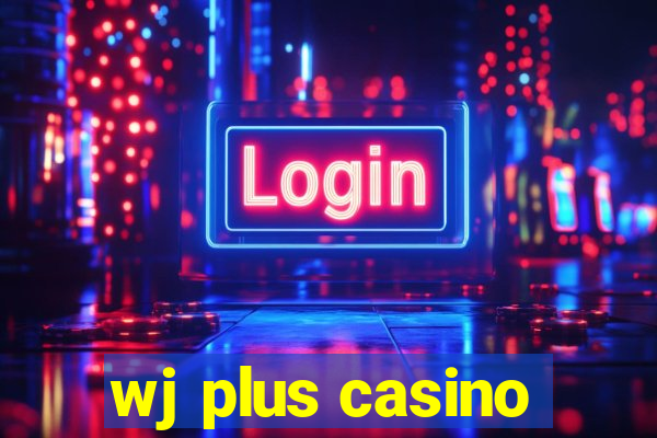 wj plus casino