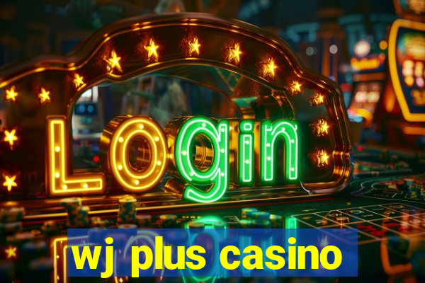 wj plus casino