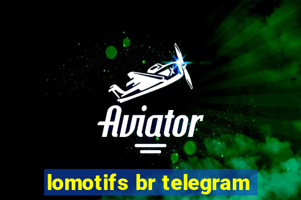 lomotifs br telegram