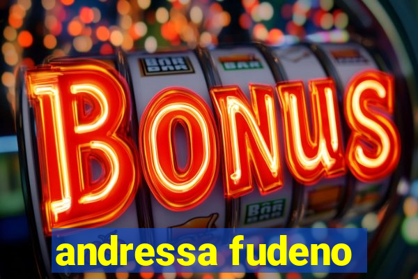 andressa fudeno