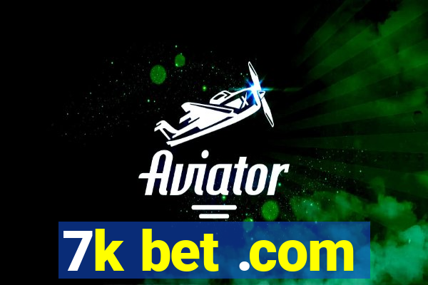 7k bet .com