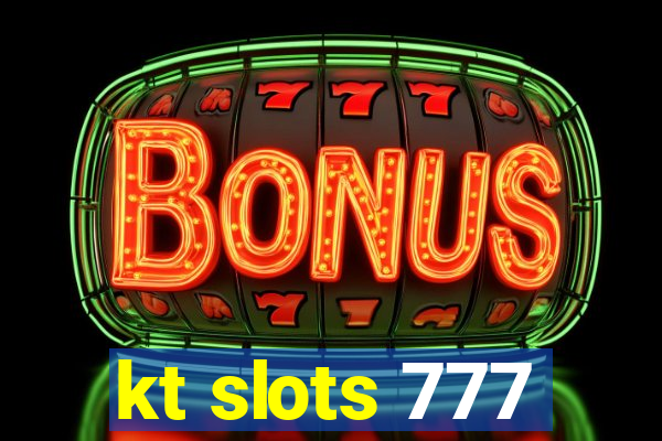 kt slots 777