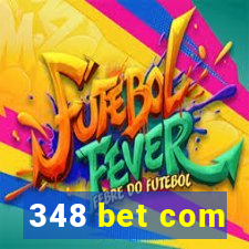 348 bet com