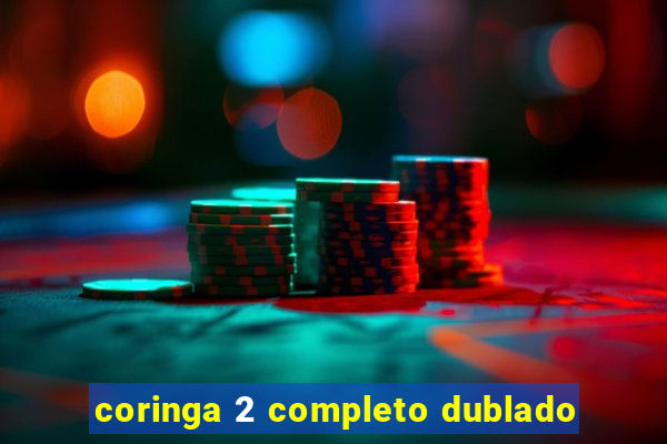coringa 2 completo dublado