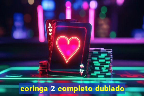 coringa 2 completo dublado