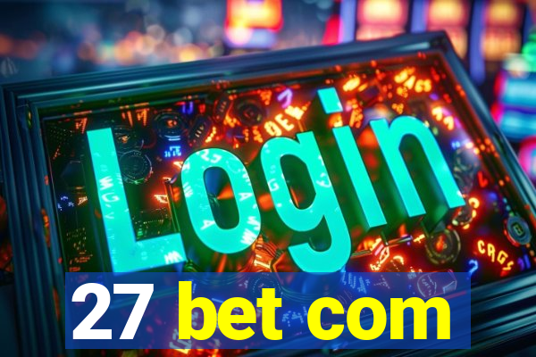 27 bet com