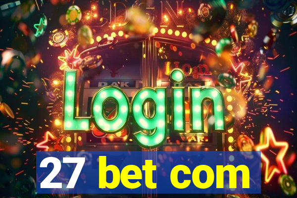 27 bet com