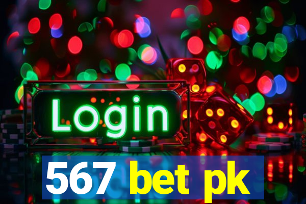 567 bet pk