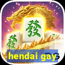 hendai gay