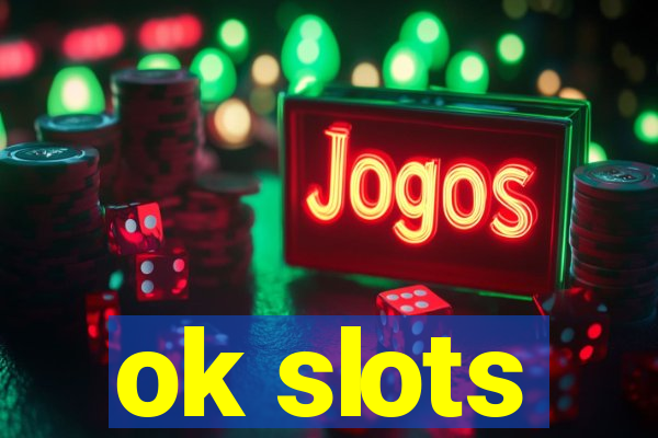 ok slots