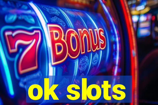 ok slots