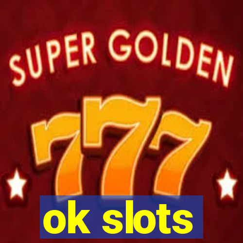 ok slots