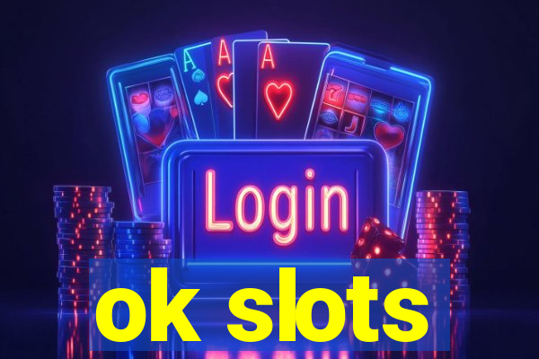 ok slots