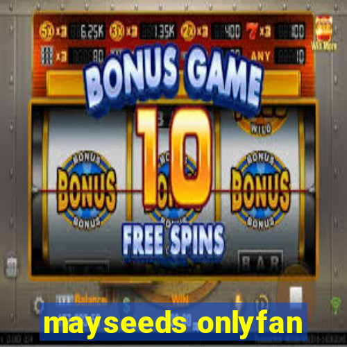 mayseeds onlyfan