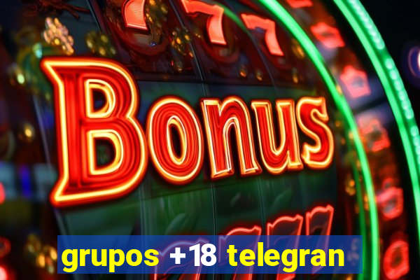 grupos +18 telegran