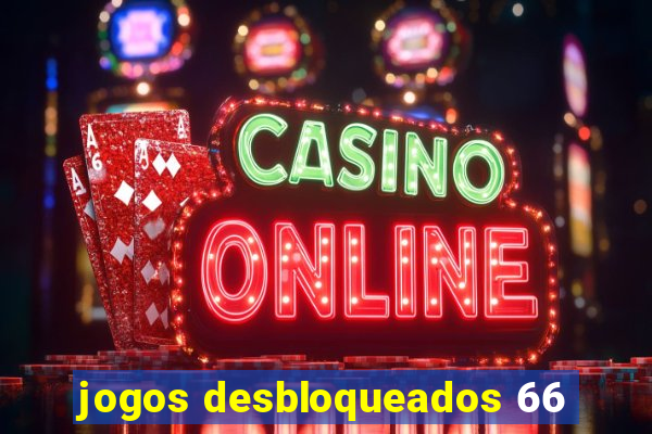 jogos desbloqueados 66