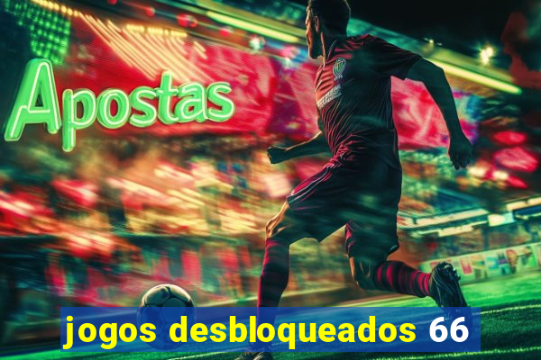jogos desbloqueados 66