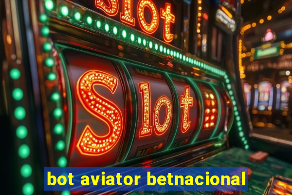 bot aviator betnacional