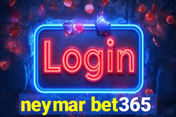 neymar bet365
