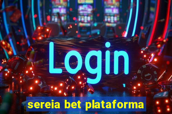 sereia bet plataforma