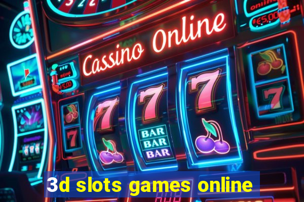 3d slots games online
