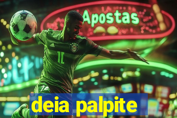 deia palpite