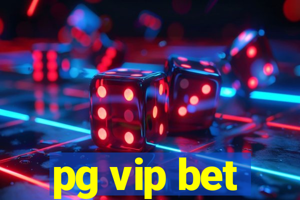 pg vip bet