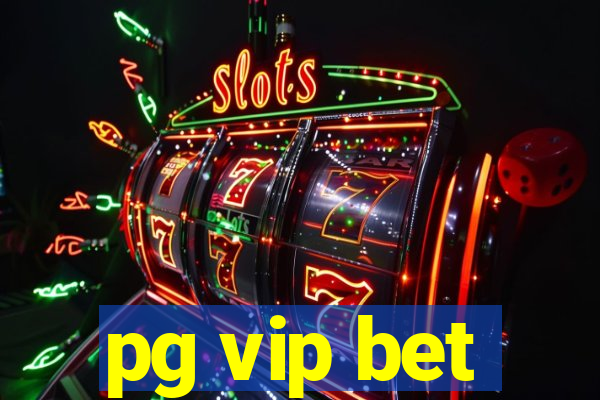 pg vip bet