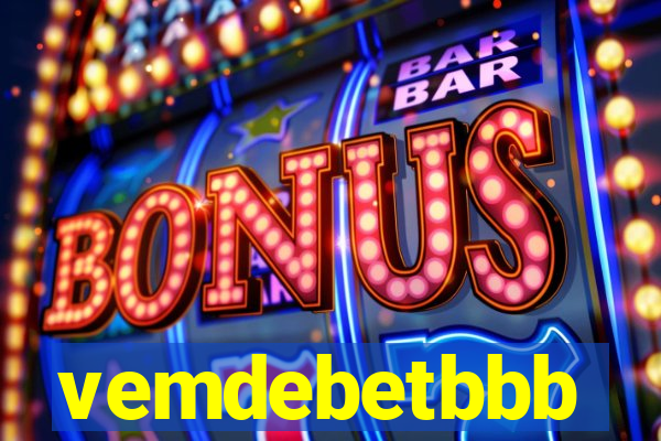 vemdebetbbb