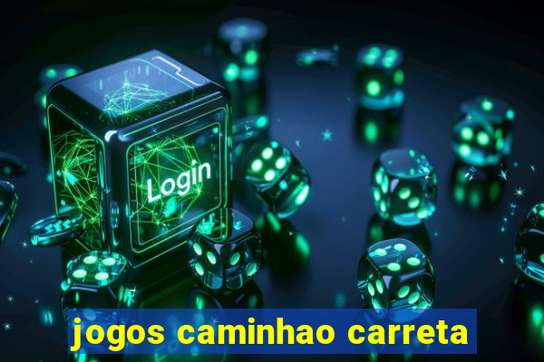 jogos caminhao carreta
