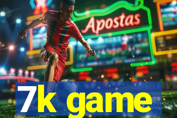 7k game