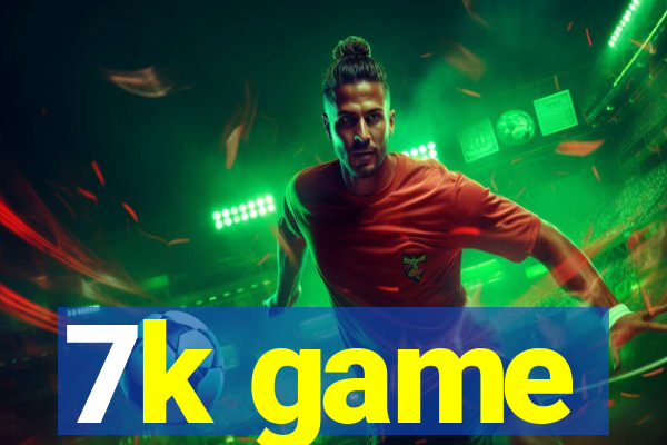 7k game