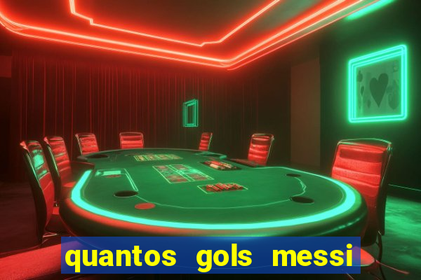 quantos gols messi tem na carreira
