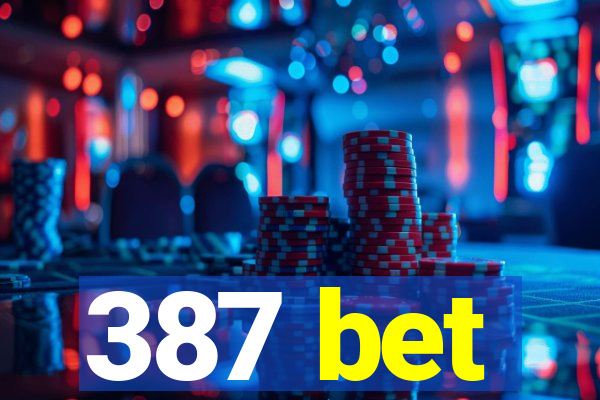 387 bet