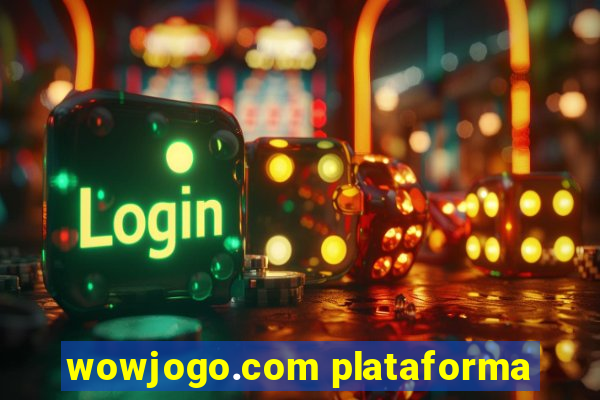 wowjogo.com plataforma
