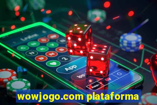 wowjogo.com plataforma