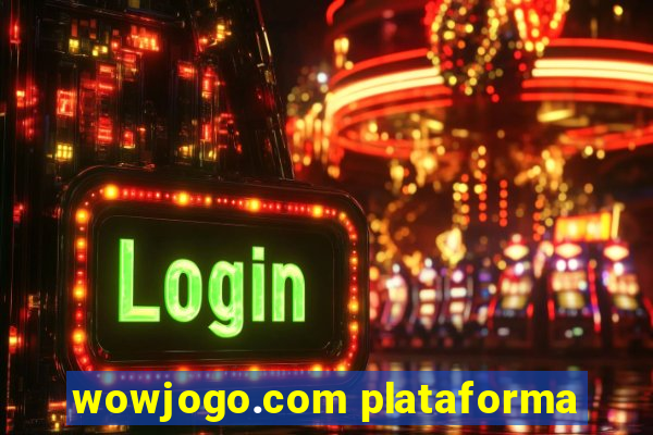 wowjogo.com plataforma