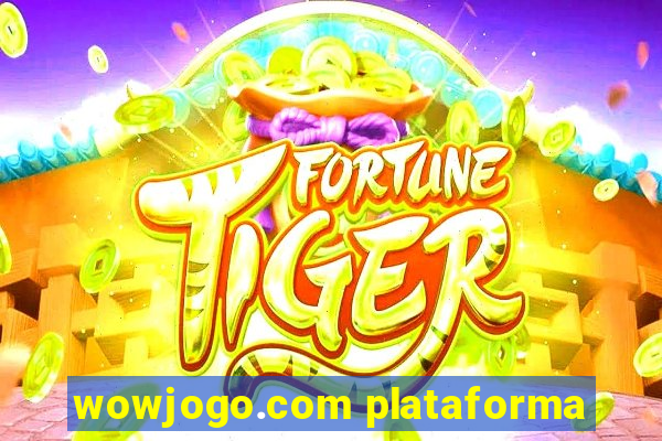 wowjogo.com plataforma