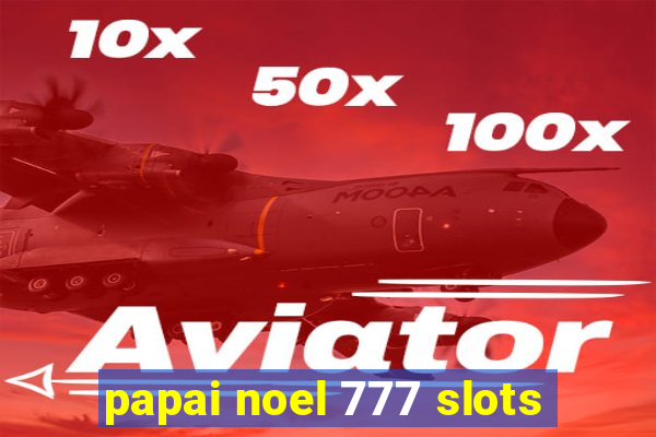 papai noel 777 slots