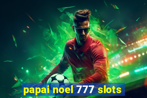 papai noel 777 slots