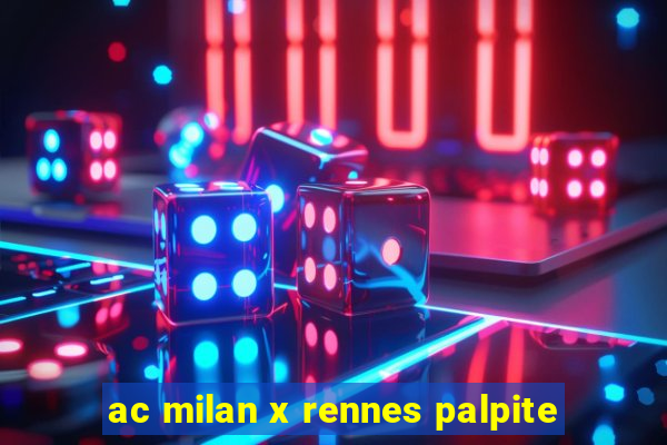 ac milan x rennes palpite