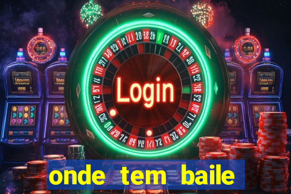 onde tem baile hoje em joinville