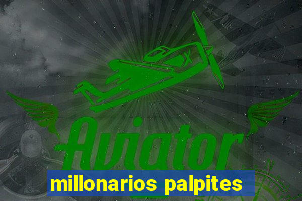 millonarios palpites