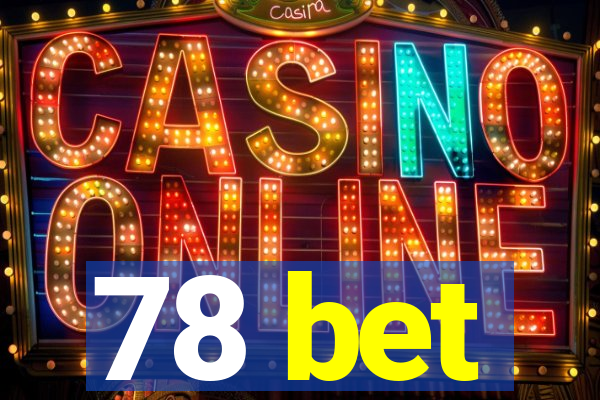 78 bet