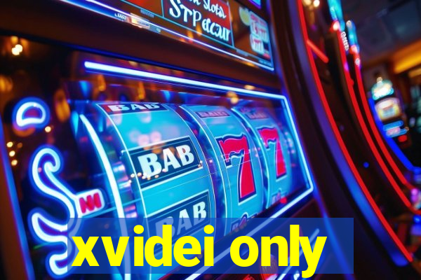 xvidei only