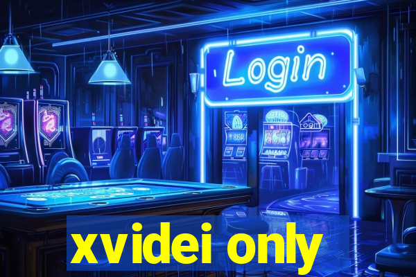 xvidei only