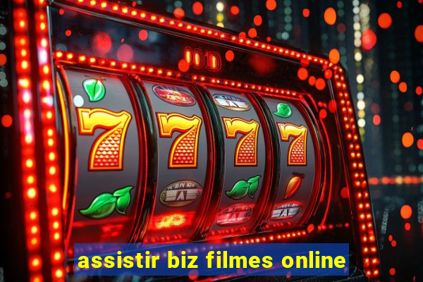 assistir biz filmes online