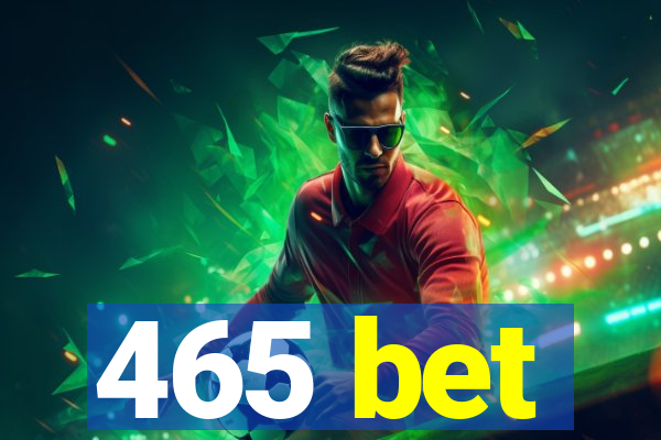 465 bet