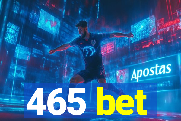 465 bet